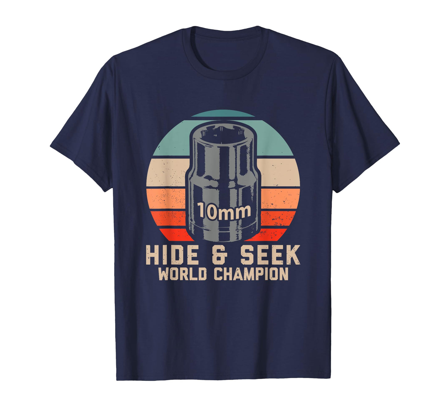 10mm Socket Hide and Seek World Champion T-Shirt
