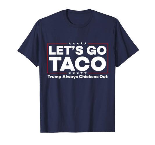 Funny Trump Taco Joke Anti Trump Protest Tee T-Shirt