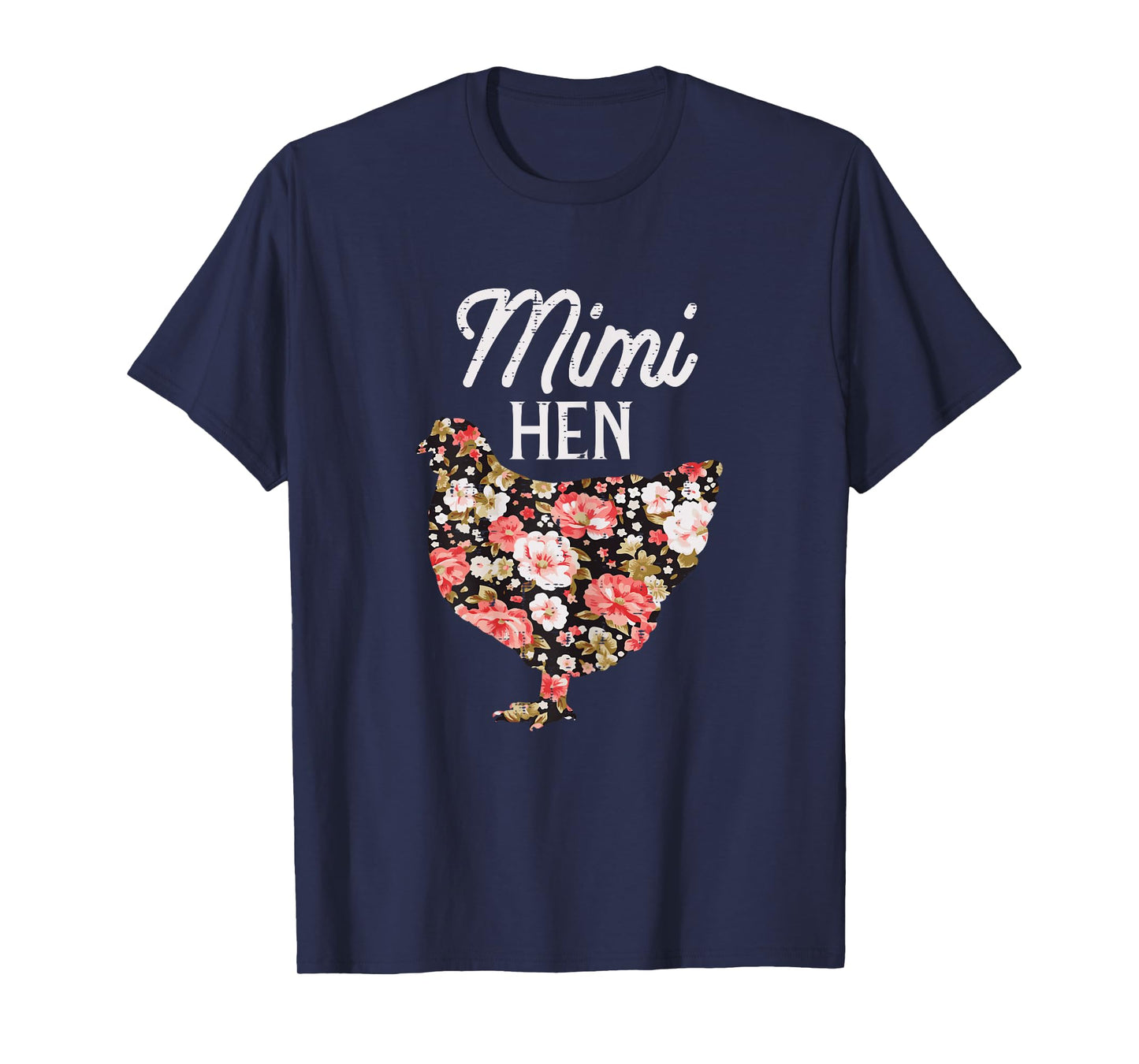 Mimi Hen Flowers Mothers Day Farm Chicken Grandma Nana Women T-Shirt