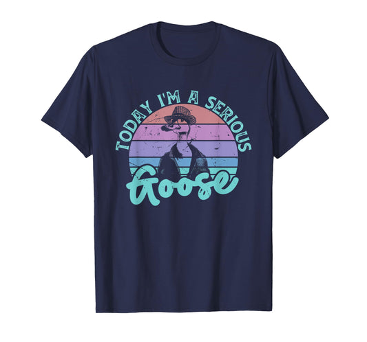 Today I'm a Serious Goose Funny Bird Quote Men Women Kids T-Shirt