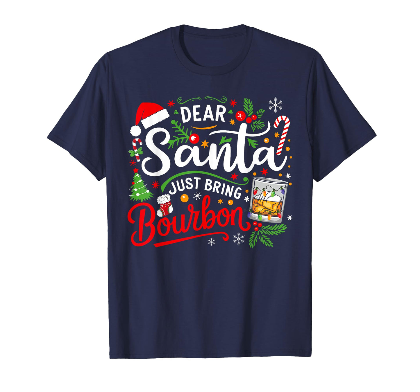 Funny Dear Santa Just Bring Bourbon Christmas Pajamas T-Shirt