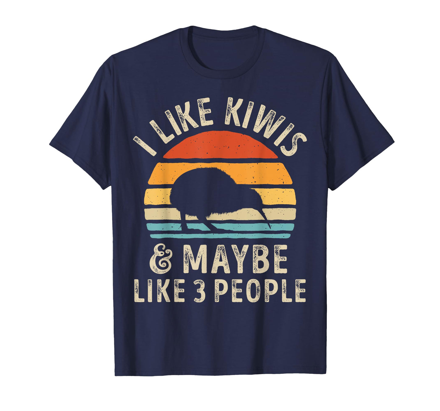 I Like Kiwis and Maybe 3 People Funny Kiwi Retro Vintage T-Shirt