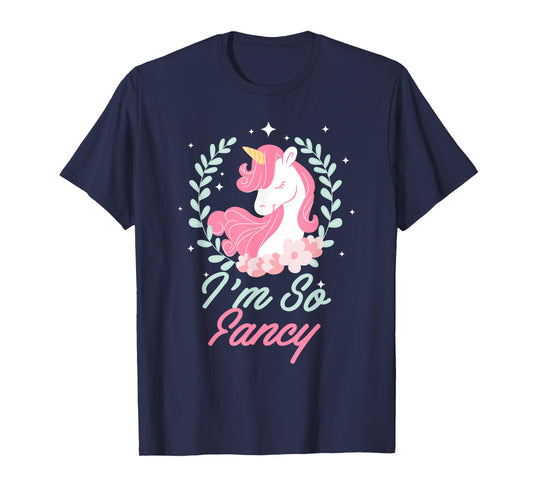 I'm So Fancy Rainbow Unicorn Squad Novelty T-Shirt T-Shirt