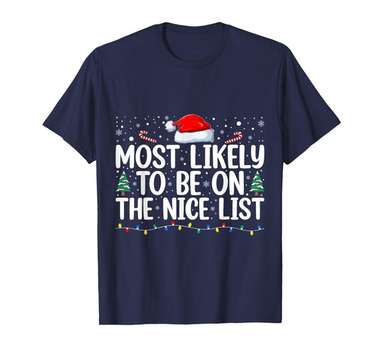 Most Likely To Be On The Nice List Christmas Family Matching T-Shirt