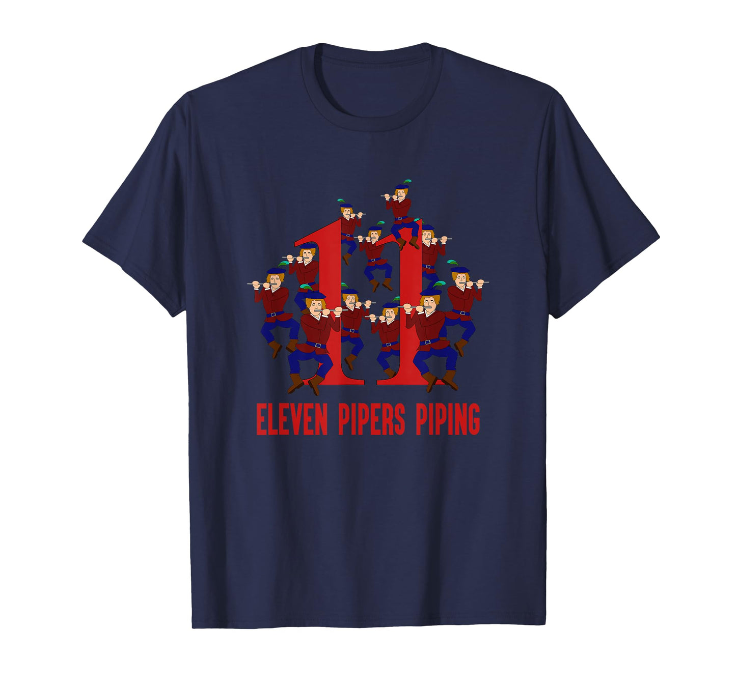 Eleven Pipers Piping T-Shirt Song 12 Days Christmas Tee T-Shirt