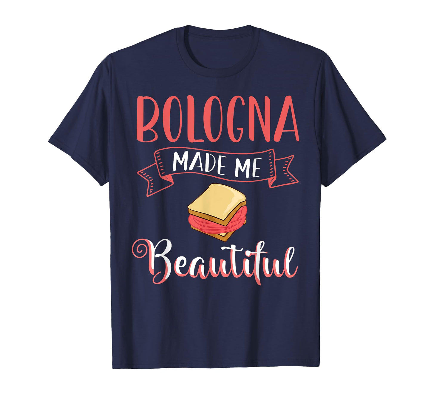 Bologna Meat Italy Sandwich Sausage Baloney Fried T-Shirt