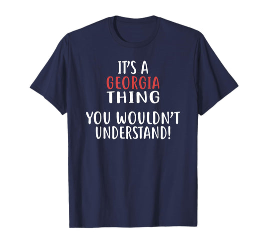 It's A GEORGIA Thing T-Shirt State GEORGIA T-Shirt