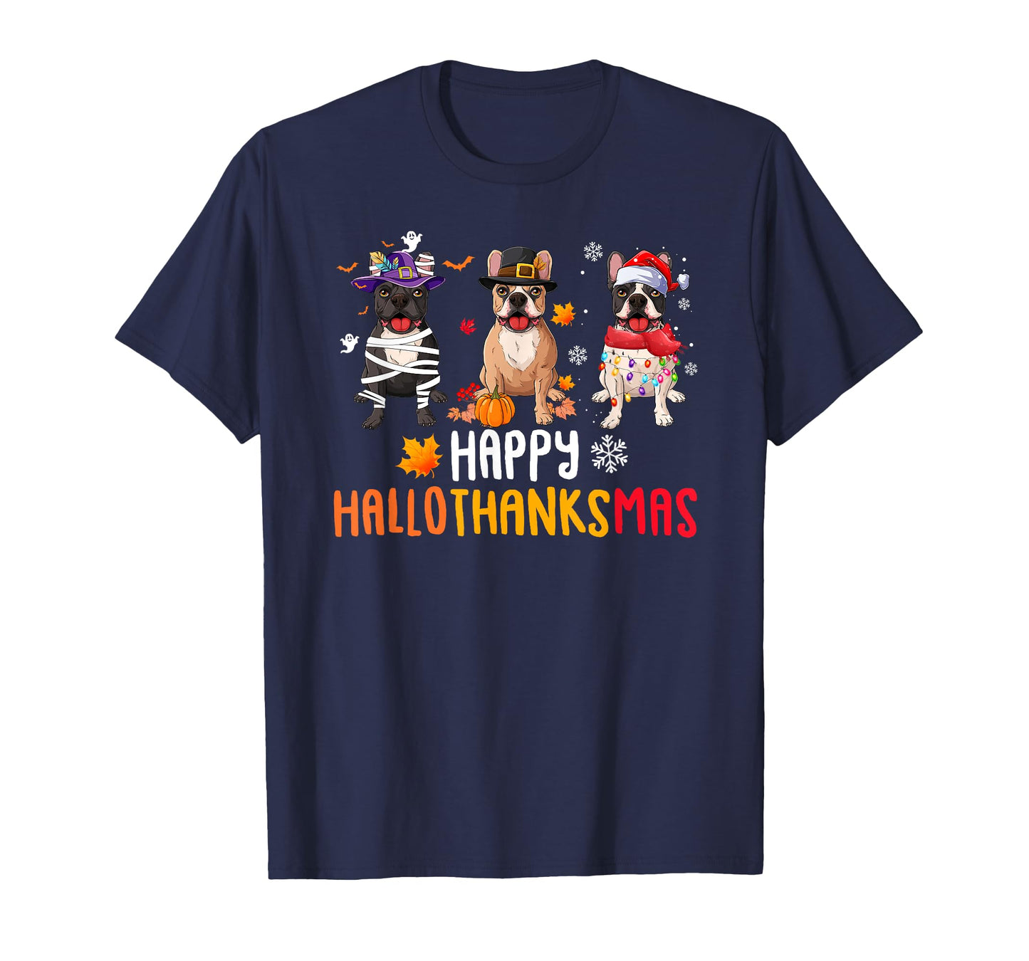 Halloween Thanksgiving Christmas Funny French bulldog Dogs Men Women Kids T-Shirt