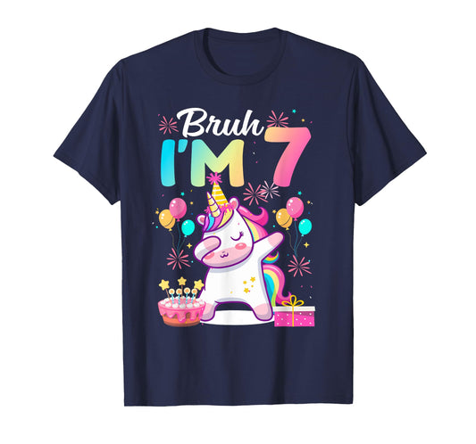 Bruh I'm 7 Years Old Girl 7th Birthday Dabbing Unicorn T-Shirt