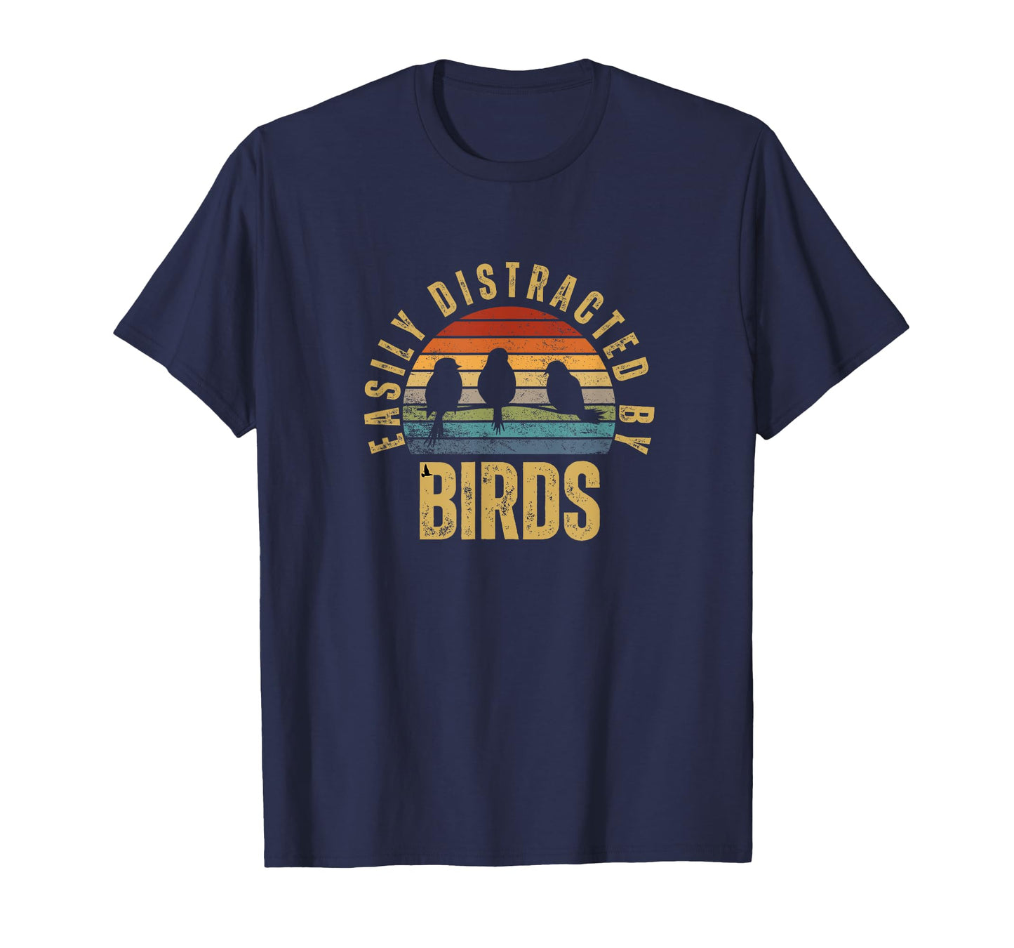 Easily Distracted By Birds Funny Bird Watching T-Shirt