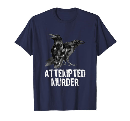 Attempted Murder Crows & Ravens Funny Crow Shirt - Black T-Shirt - Men's Small - Classic Fit - Cotton Blend - Literary-Themed - Crew Neck - Short Sleeve