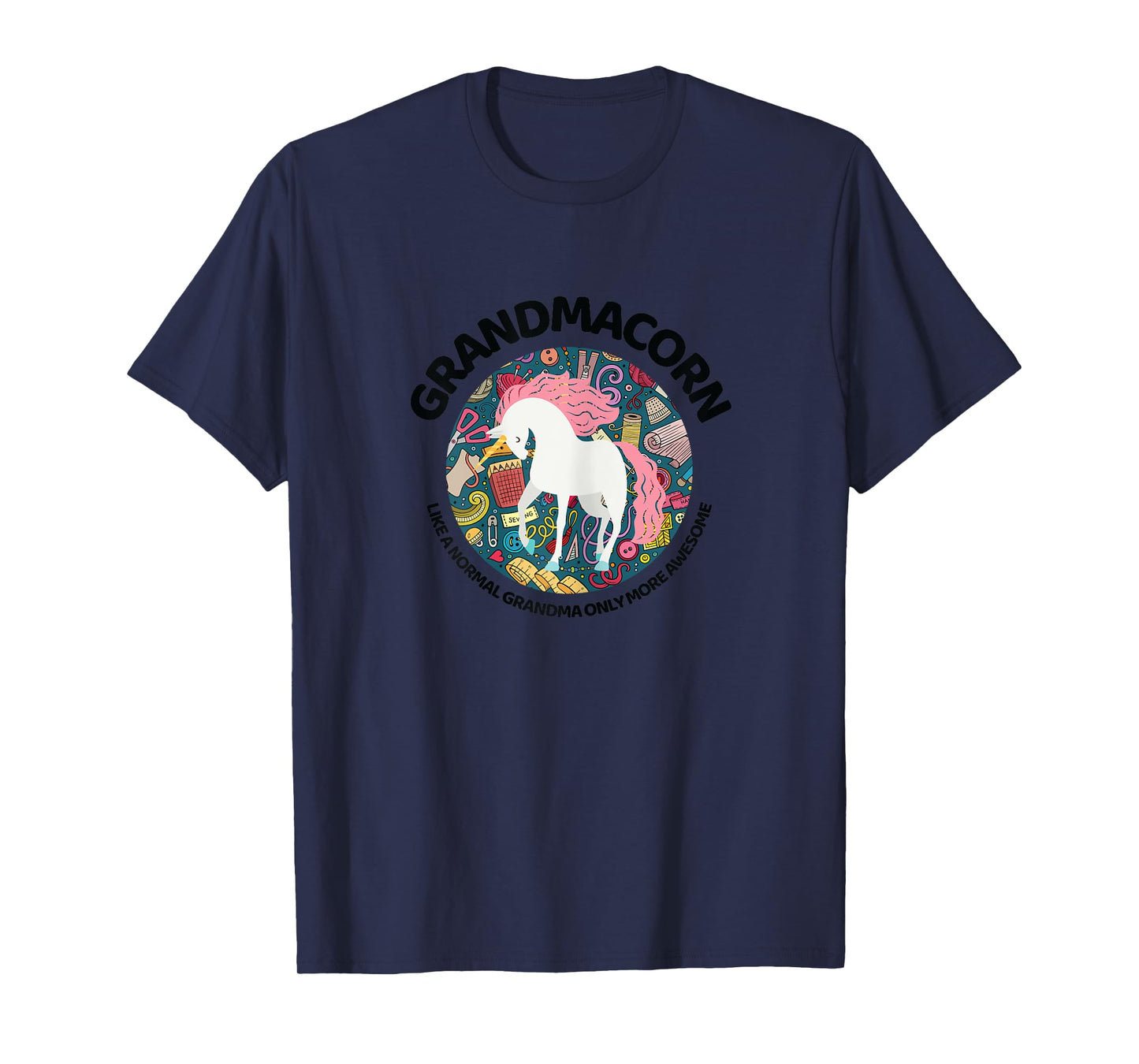 Grandmacorn Like A Grandma Only Awesome Sewing Unicorn Gift T-Shirt