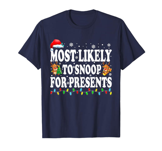 Most Likely To Snoop For Presents Family Christmas Pajamas T-Shirt