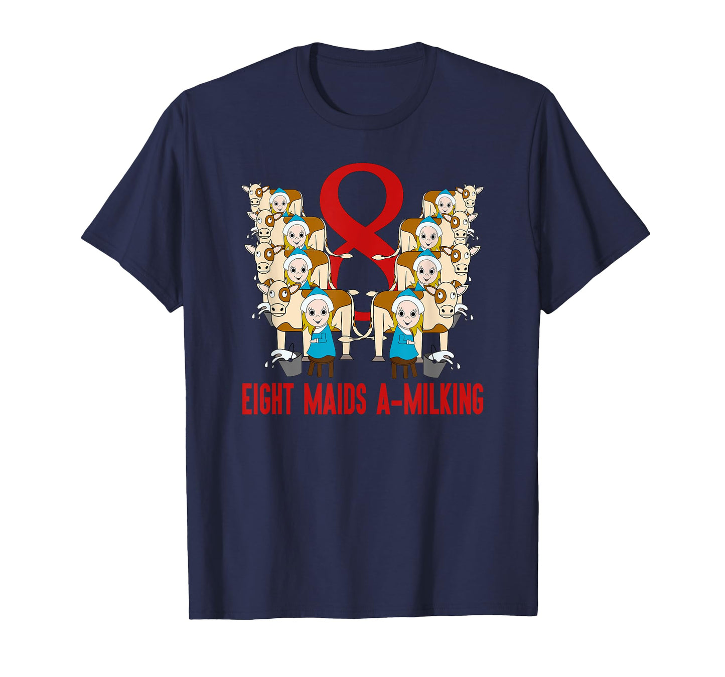 Eight Maids A-Milking T-Shirt Song 12 Days Christmas Tee T-Shirt