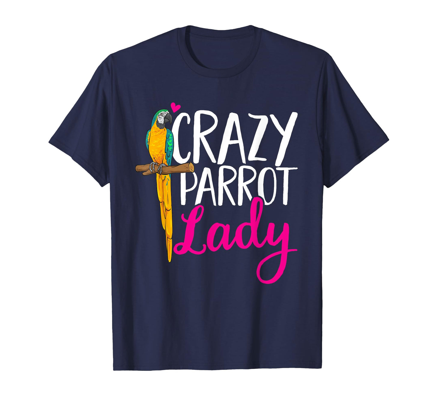 Macaw Parrot Crazy Parrot Lady Blue And Yellow Macaw T-Shirt