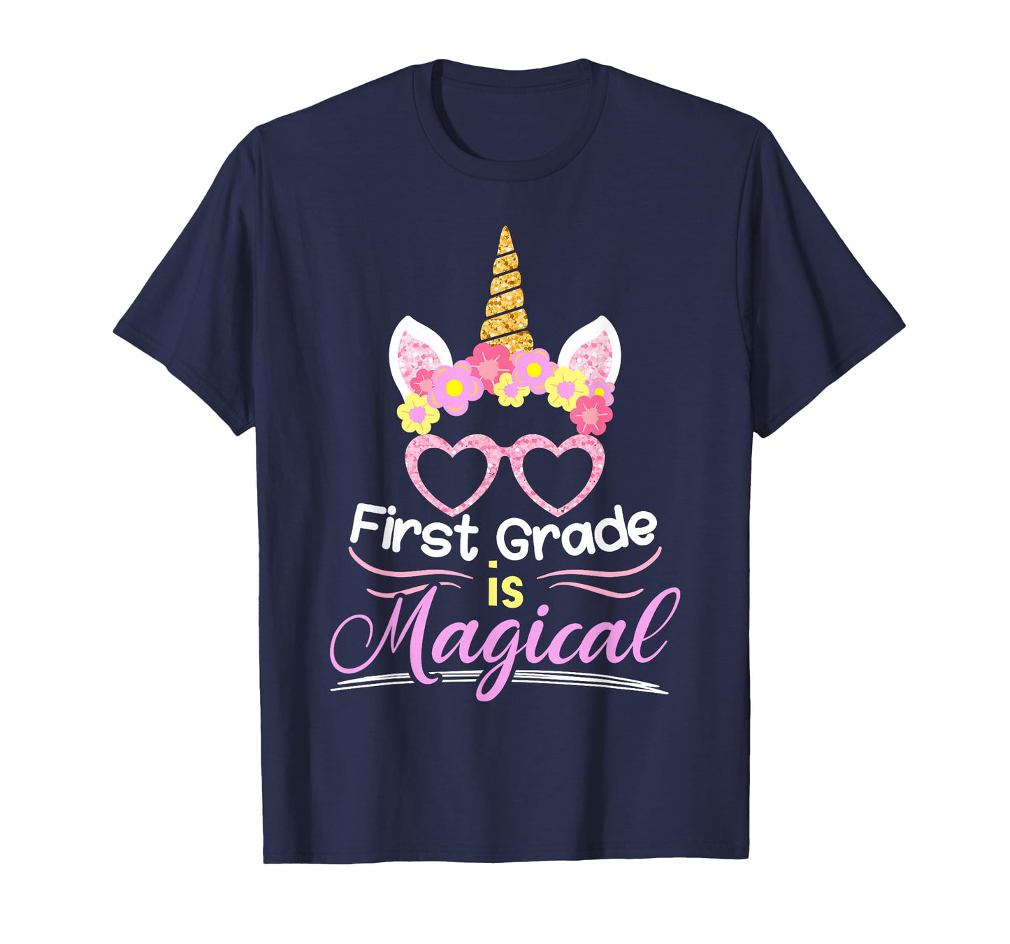 First Grade Is Magical Girls Unicorn Back To School T-Shirt