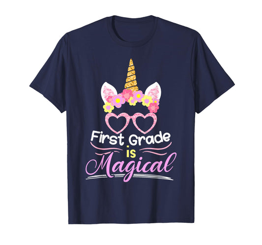 First Grade Is Magical Girls Unicorn Back To School T-Shirt