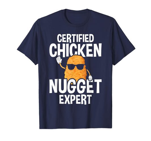 Certified Chicken Nugget Expert - Funny Chicken Nuggets T-Shirt, Small, Black