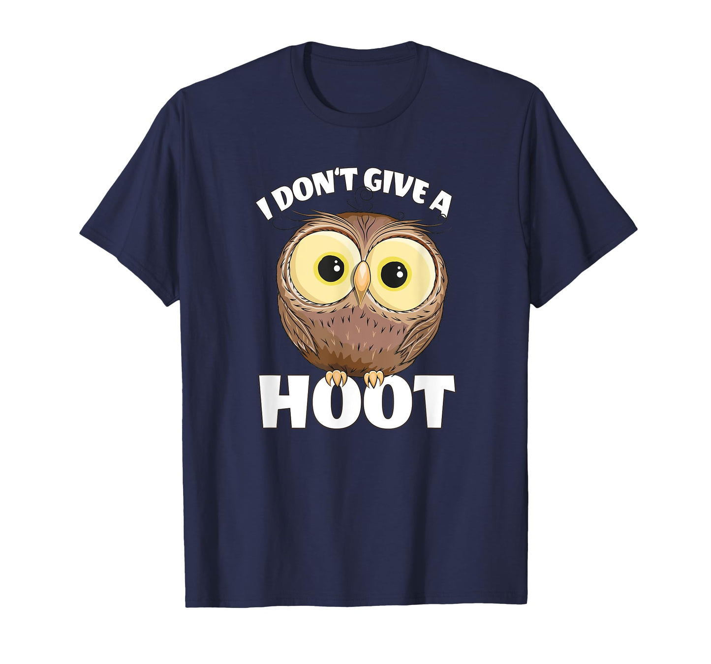 I Don't Give A Hoot Funny Googly Eyes Owl T-Shirt