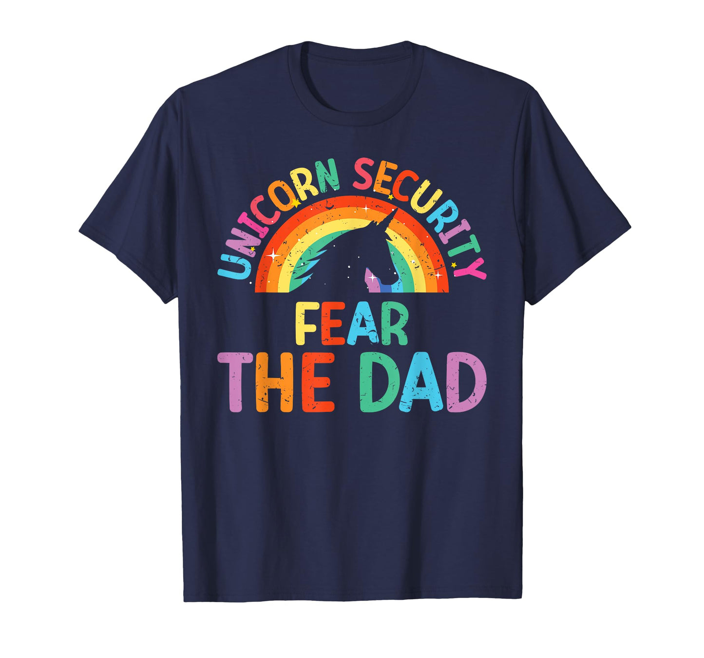 Costume Men Unicorn Security Fear The Dad Funny T-Shirt