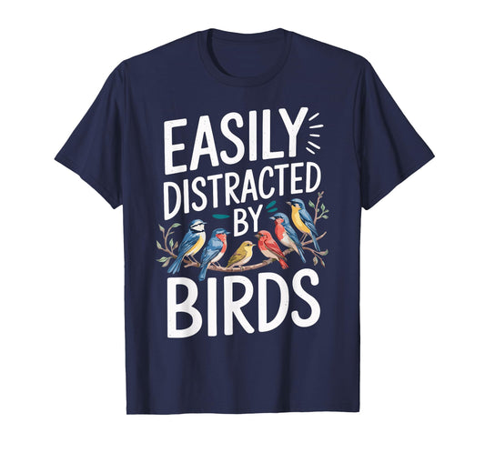 Easily Distracted By Birds Funny Bird Watching Birdwatcher T-Shirt
