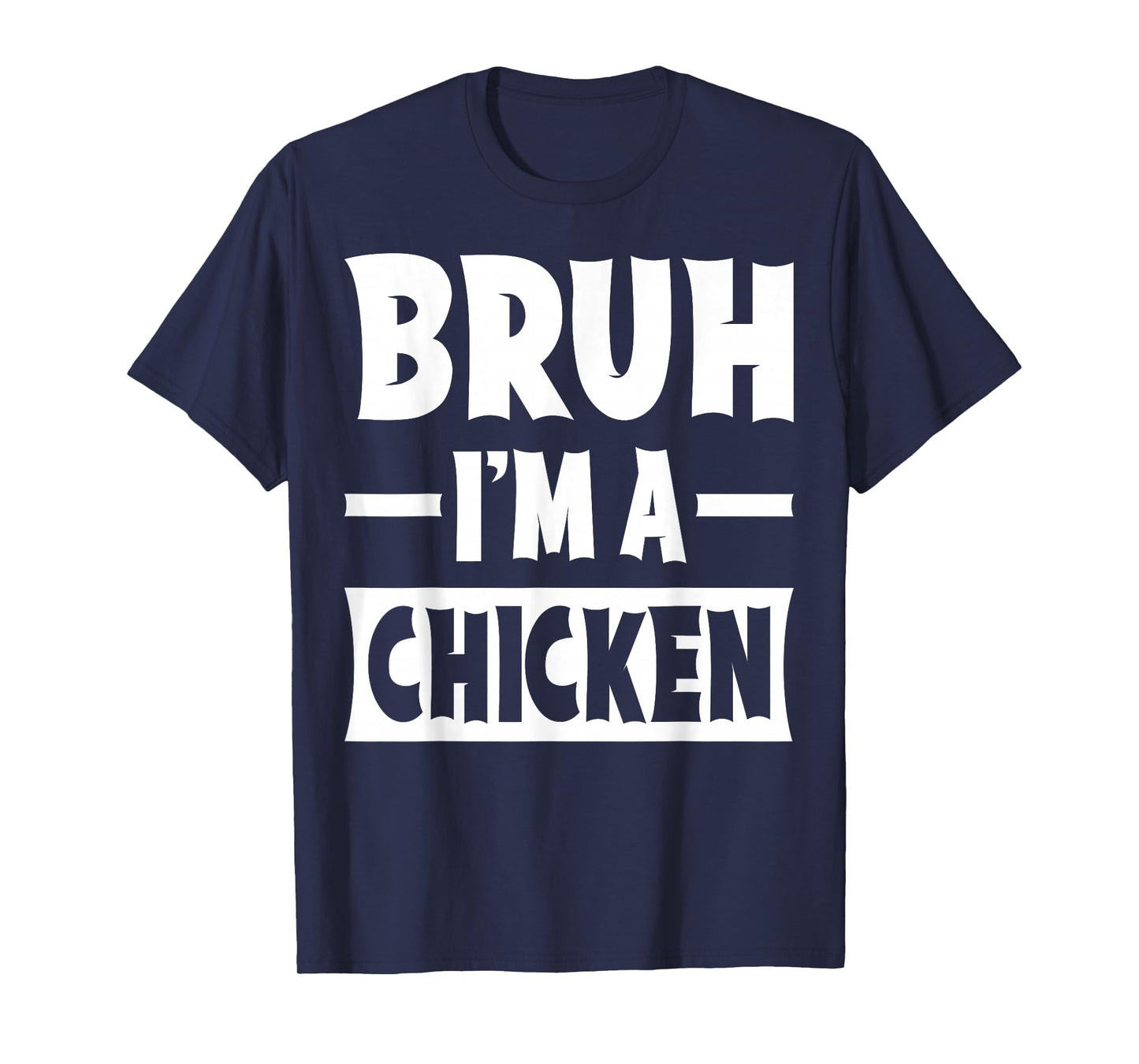 Bruh I'm A Chicken Funny Lazy Halloween Costume Party T-Shirt