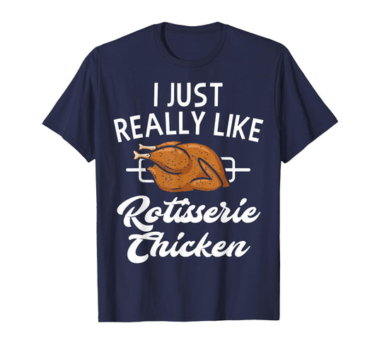 Rotisserie Chicken Apparel - Funny Chicken Lover Design T-Shirt