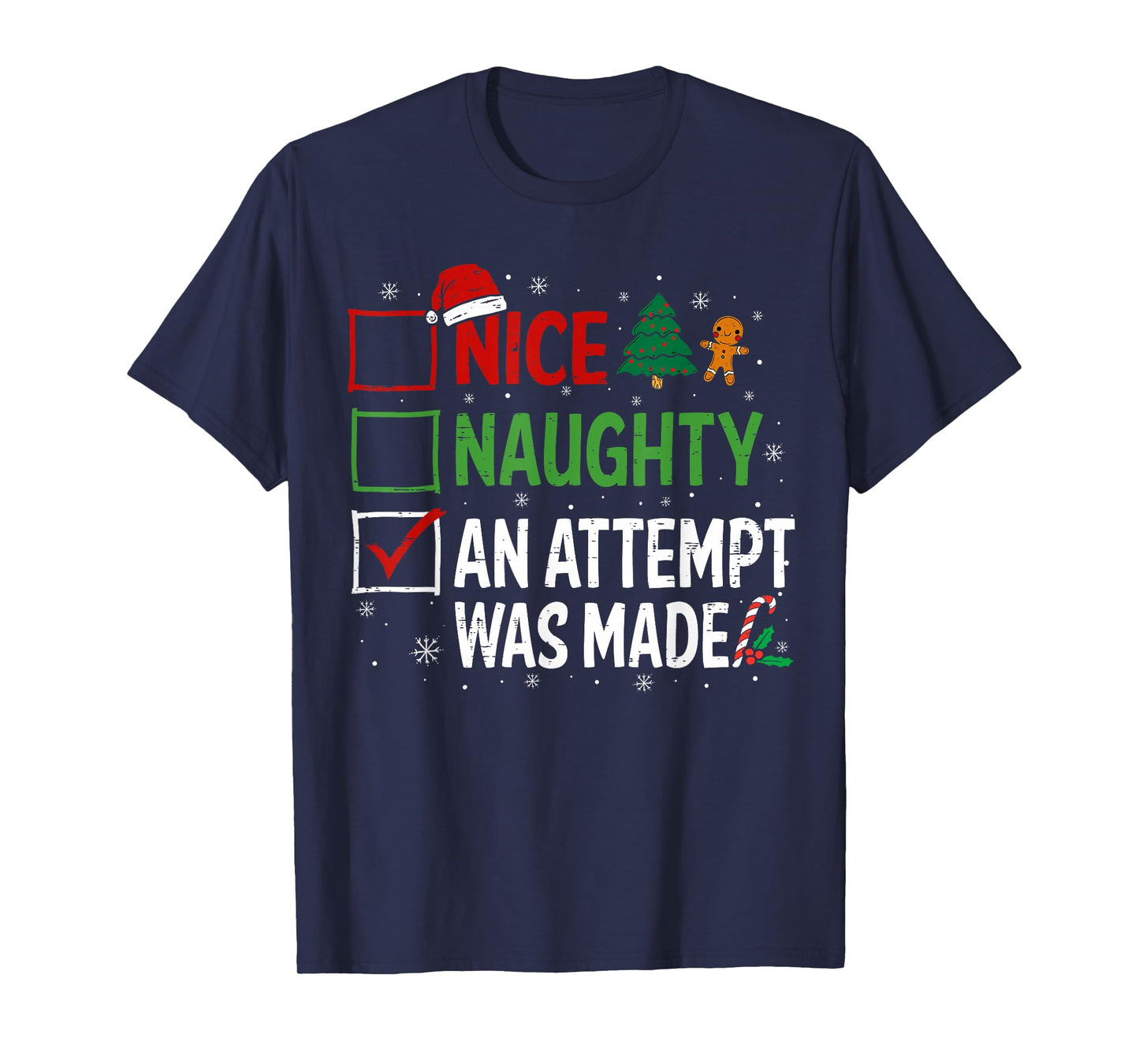 Nice Naughty An Attempt Was Made Christmas List T-Shirt