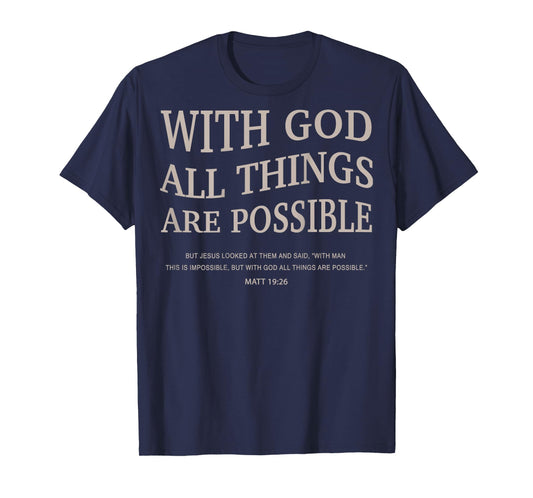 With God All Things Possible Jesus On Back Christian Faith T-Shirt