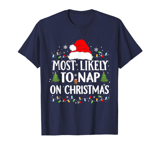 Most Likely To Nap On Christmas Funny Xmas Nap T-Shirt