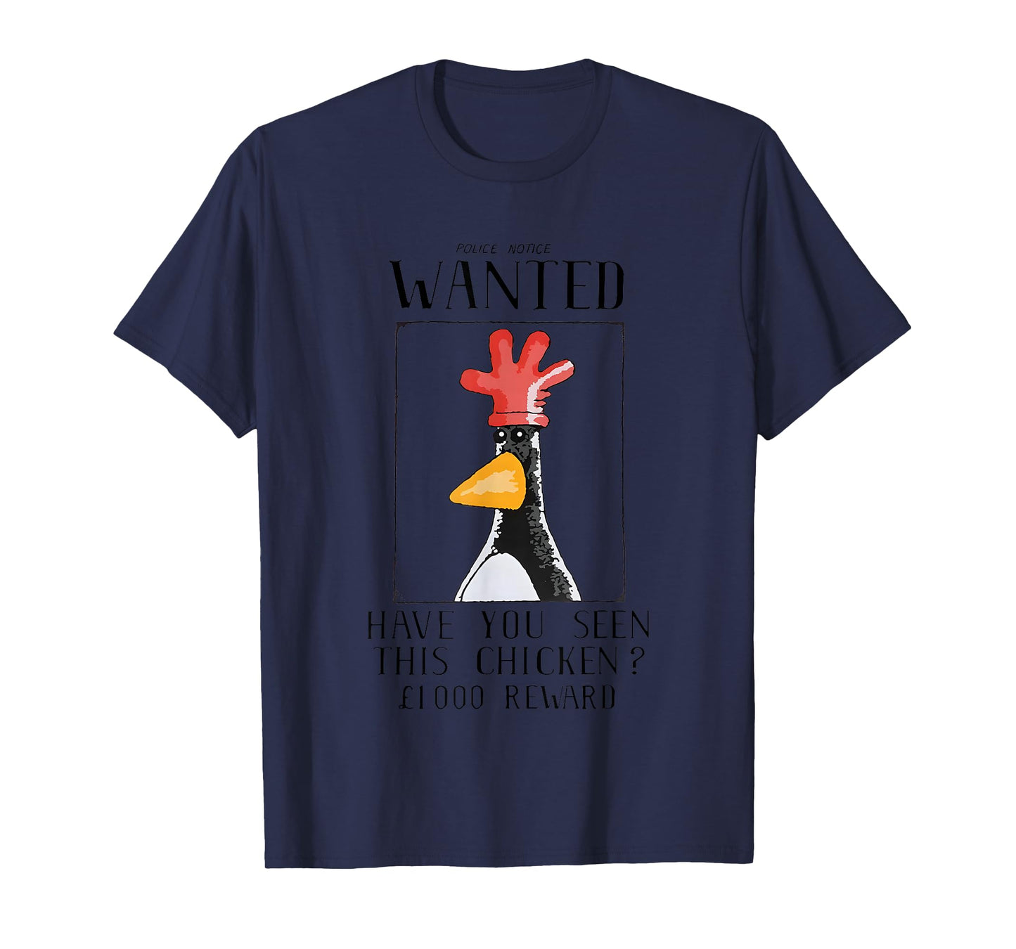 Police notice Wanted have you seen this Chicken 1000 Reward T-Shirt