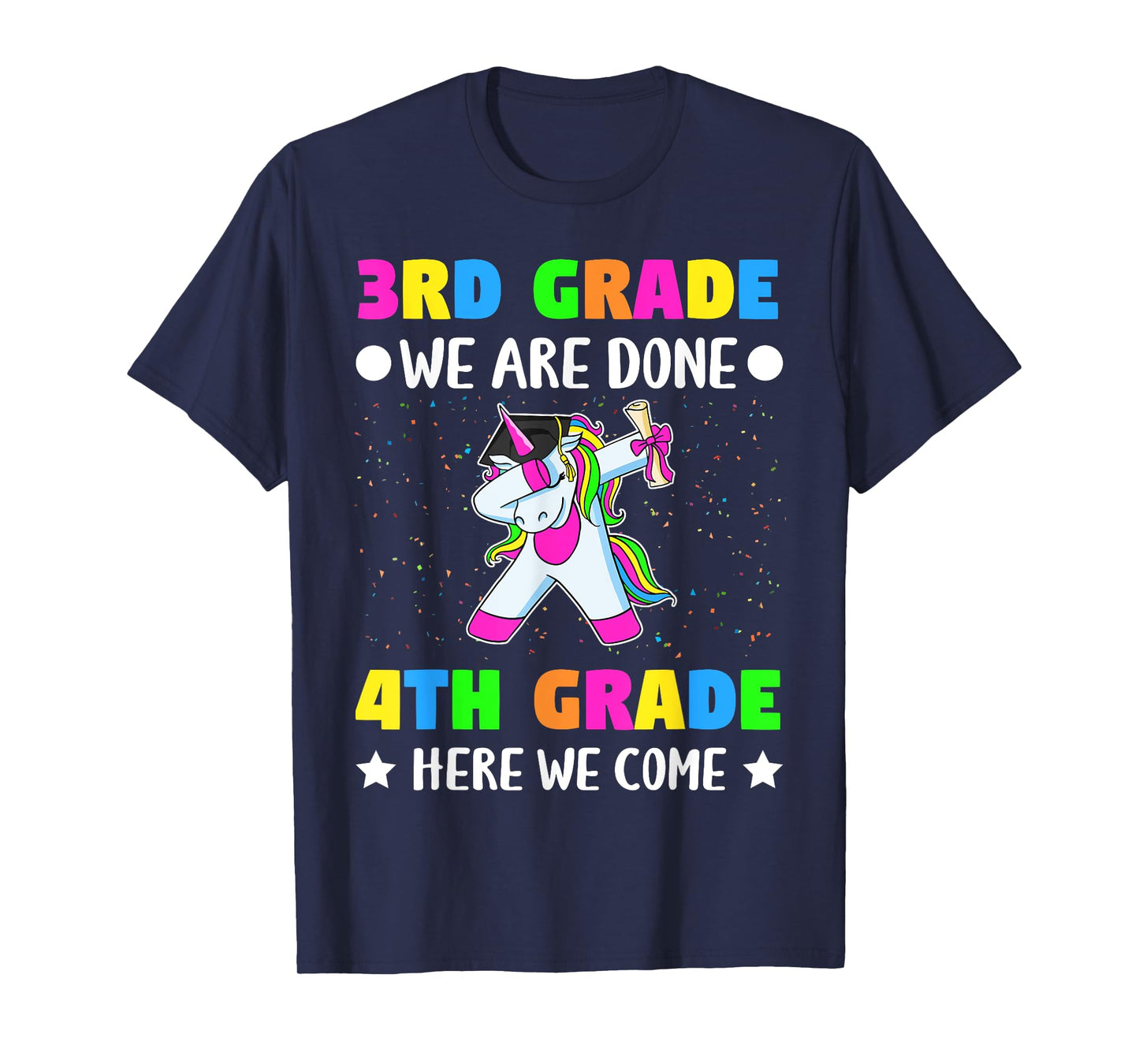 Third Grade we are done Fourth grade here we come T-Shirt