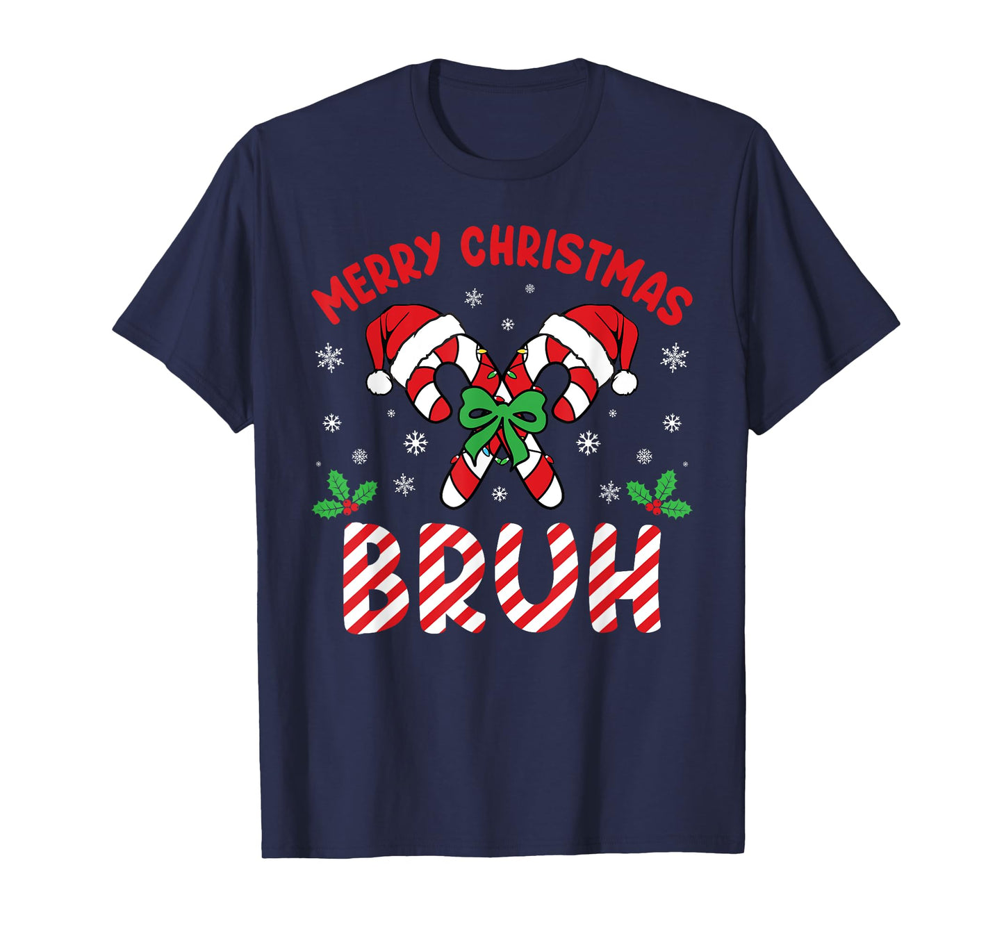 Merry Christmas Bruh Candy Cane Love Xmas Lights Men Women T-Shirt