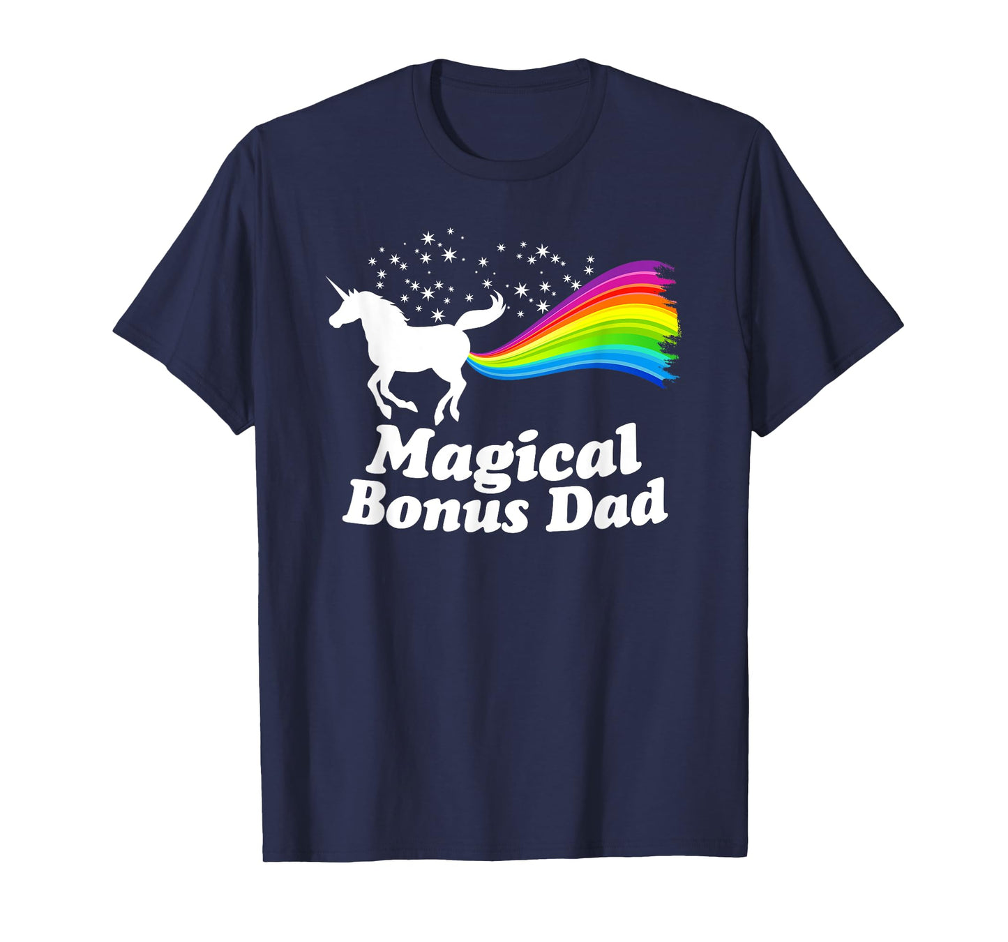 Magical Bonus Dad Unicorn Farting Rainbow T Shirt -Funny Tee T-Shirt
