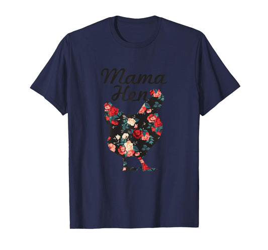 Mama Hen Funny Mother's Day Chicken Mom Farmer Farm Gift T-Shirt
