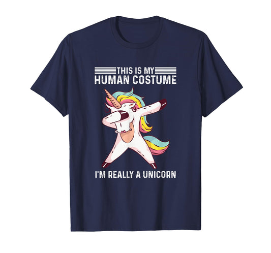 This Is My Human Costume I'm Really A Unicorn T-Shirt