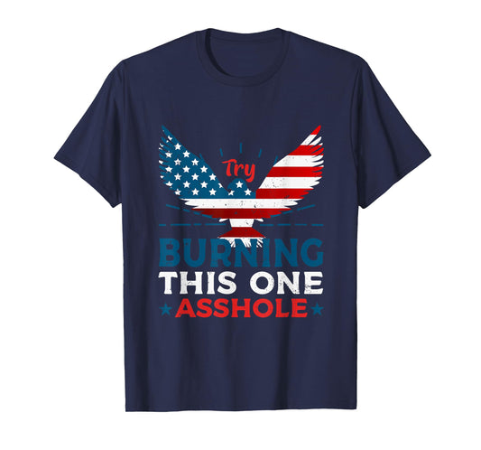 Try Burning This One Asshole Vintage American Flag Eagle Women Men T-Shirt