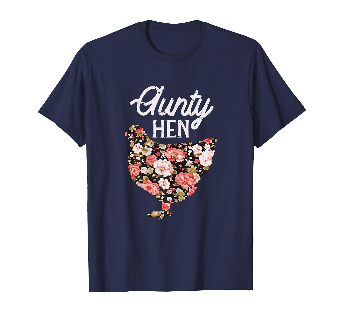 Aunty Hen Flowers Mothers Day Chicken Farm Aunt Auntie Women T-Shirt