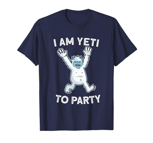 I Am Yeti To Party T-Shirt