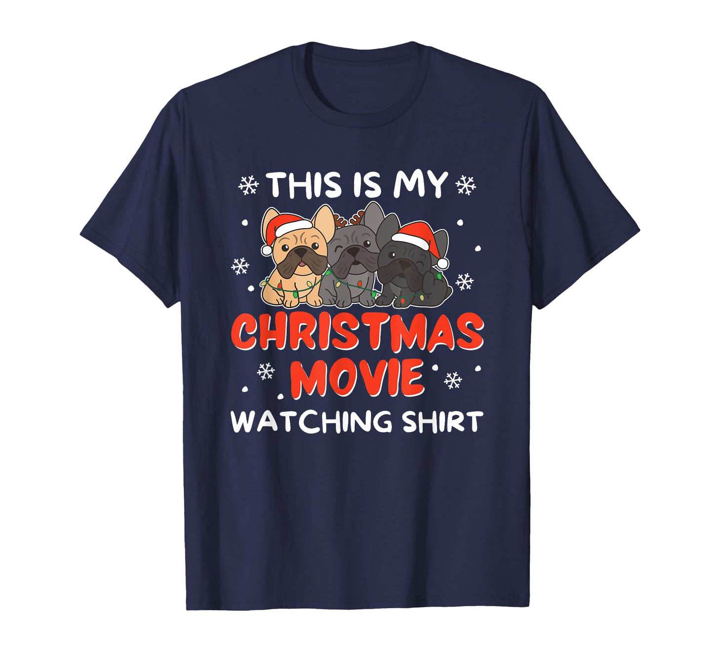 French Bulldog Christmas Movie Watching Men Women Kids T-Shirt