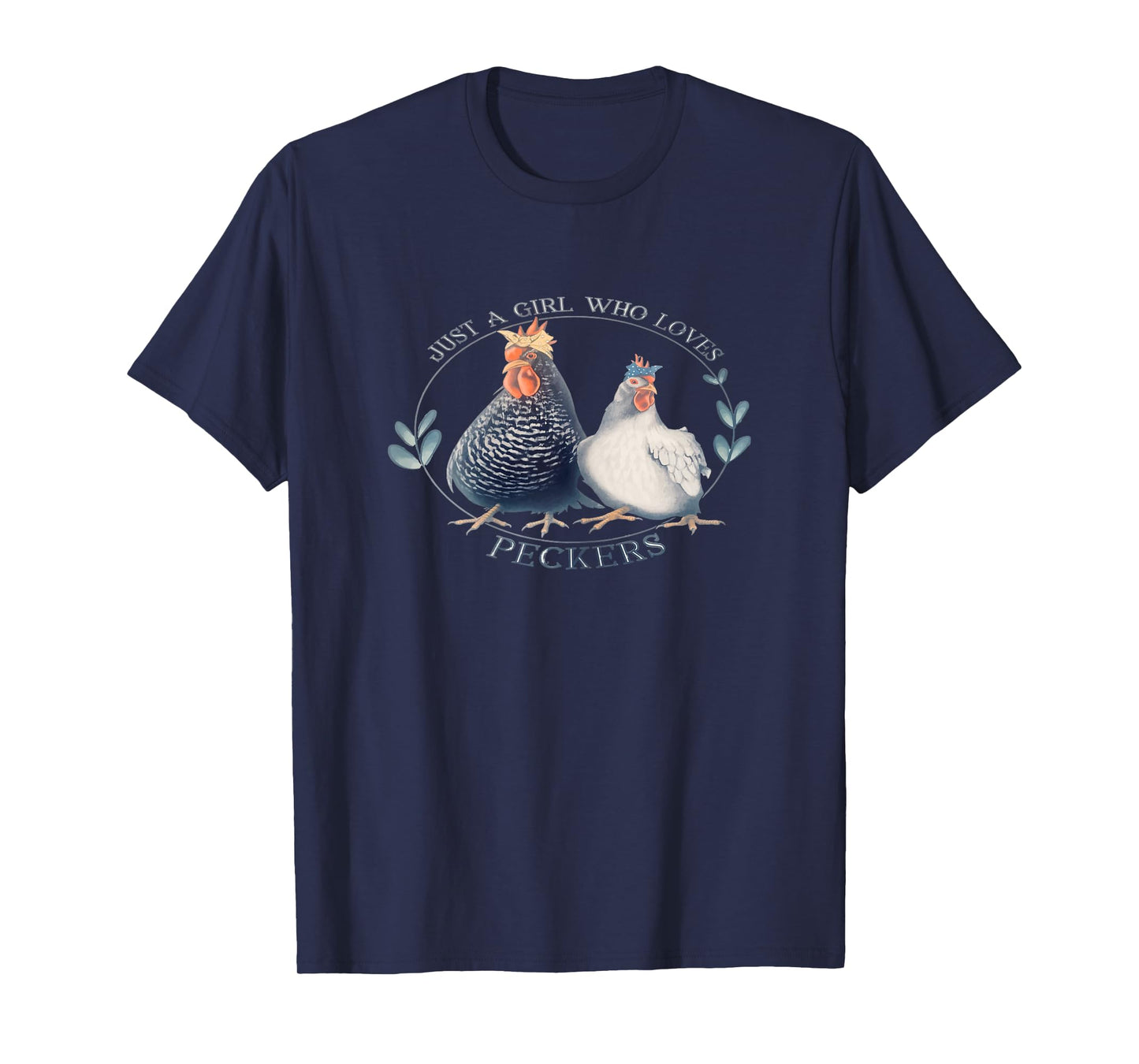 Just A Girl Who Loves Peckers Chicken Funny Farm Girl Mom T-Shirt