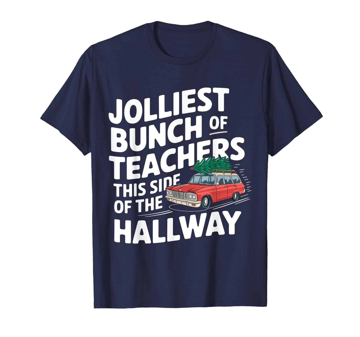 Jolliest Bunch Of Teachers This Side Of The Hallway T-Shirt