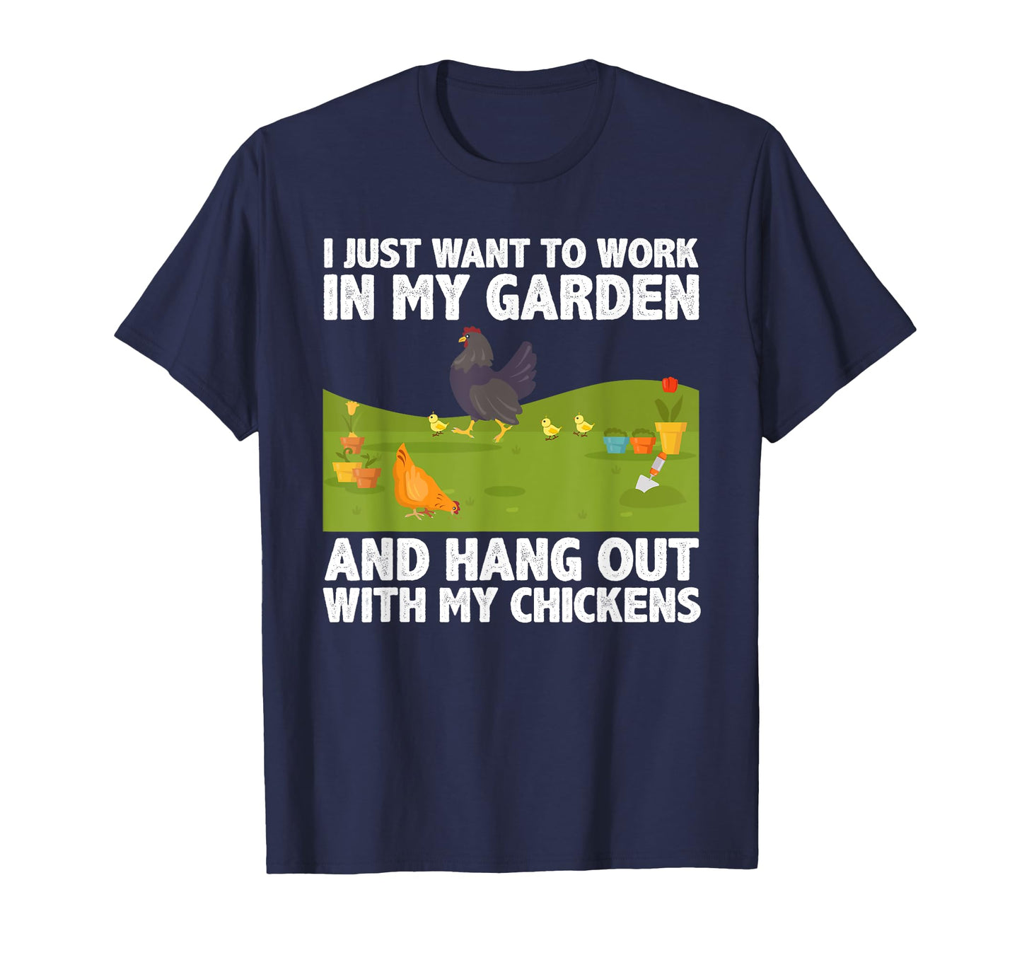 Cute Chicken For Men Women Gardening Farming Garden Farm Hen T-Shirt