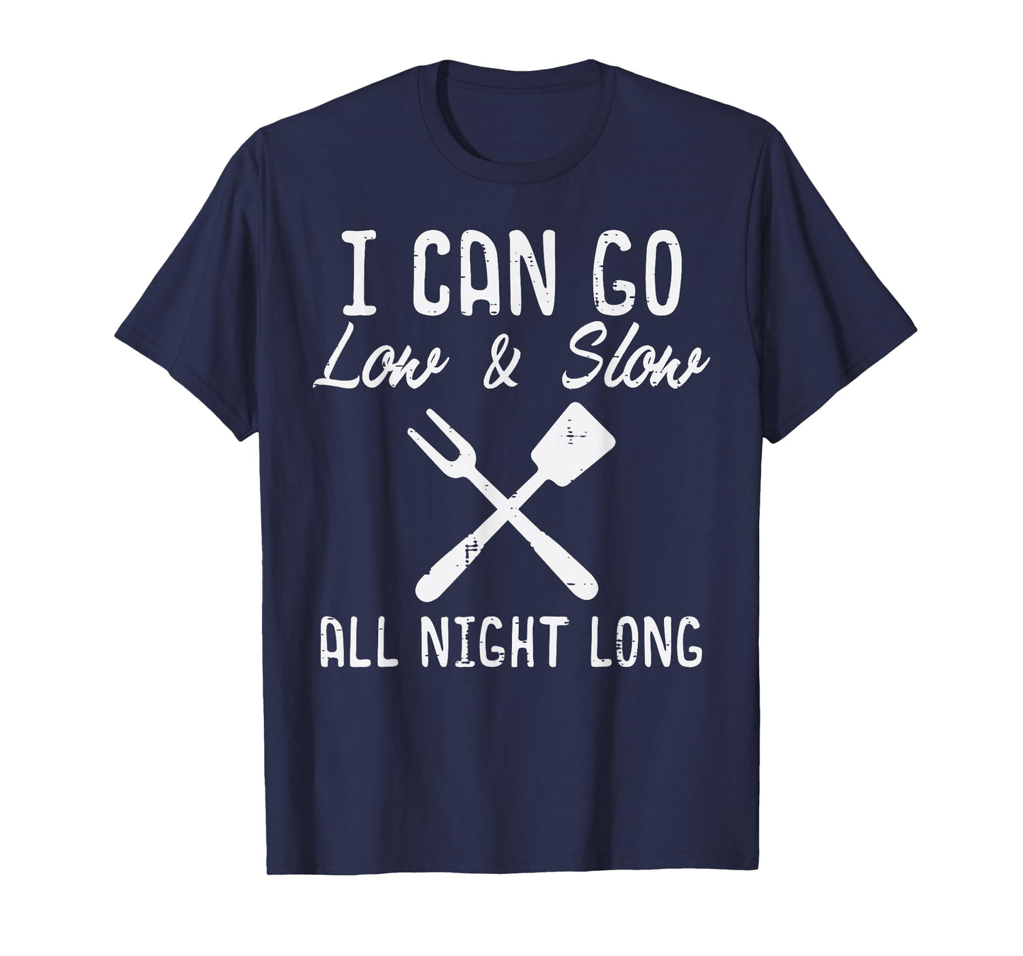 Bbq I Can Go Low Slow Funny Barbecue Grilling Dad Men Women T-Shirt