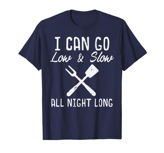 Bbq I Can Go Low Slow Funny Barbecue Grilling Dad Men Women T-Shirt