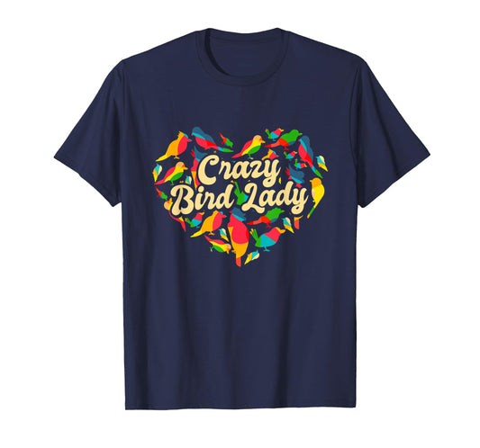 Crazy Bird Lady, Funny Bird Watching And Bird Lover T-Shirt