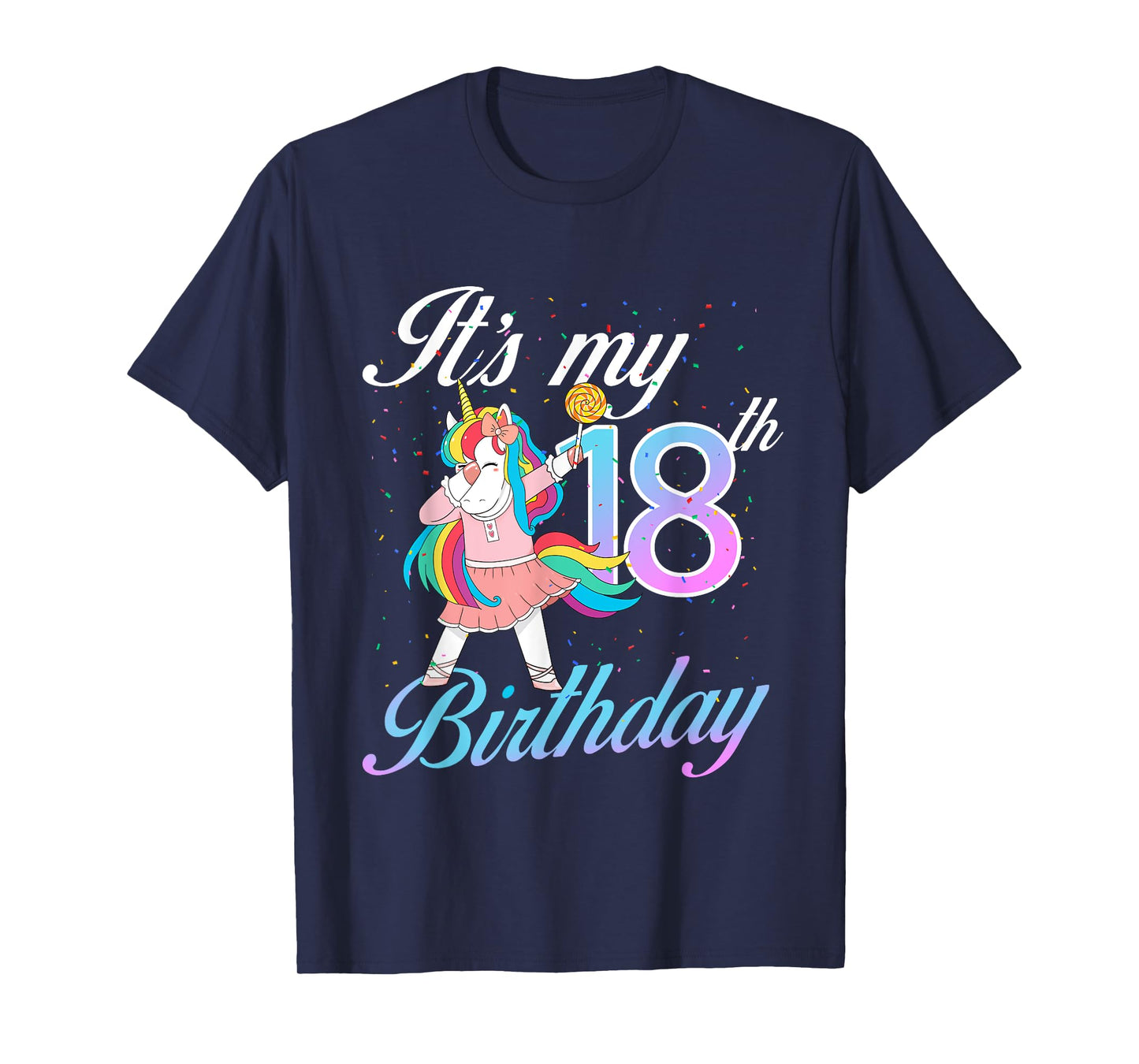 It's My 18th Birthday Unicorn 18 Years Old Bday T-Shirt