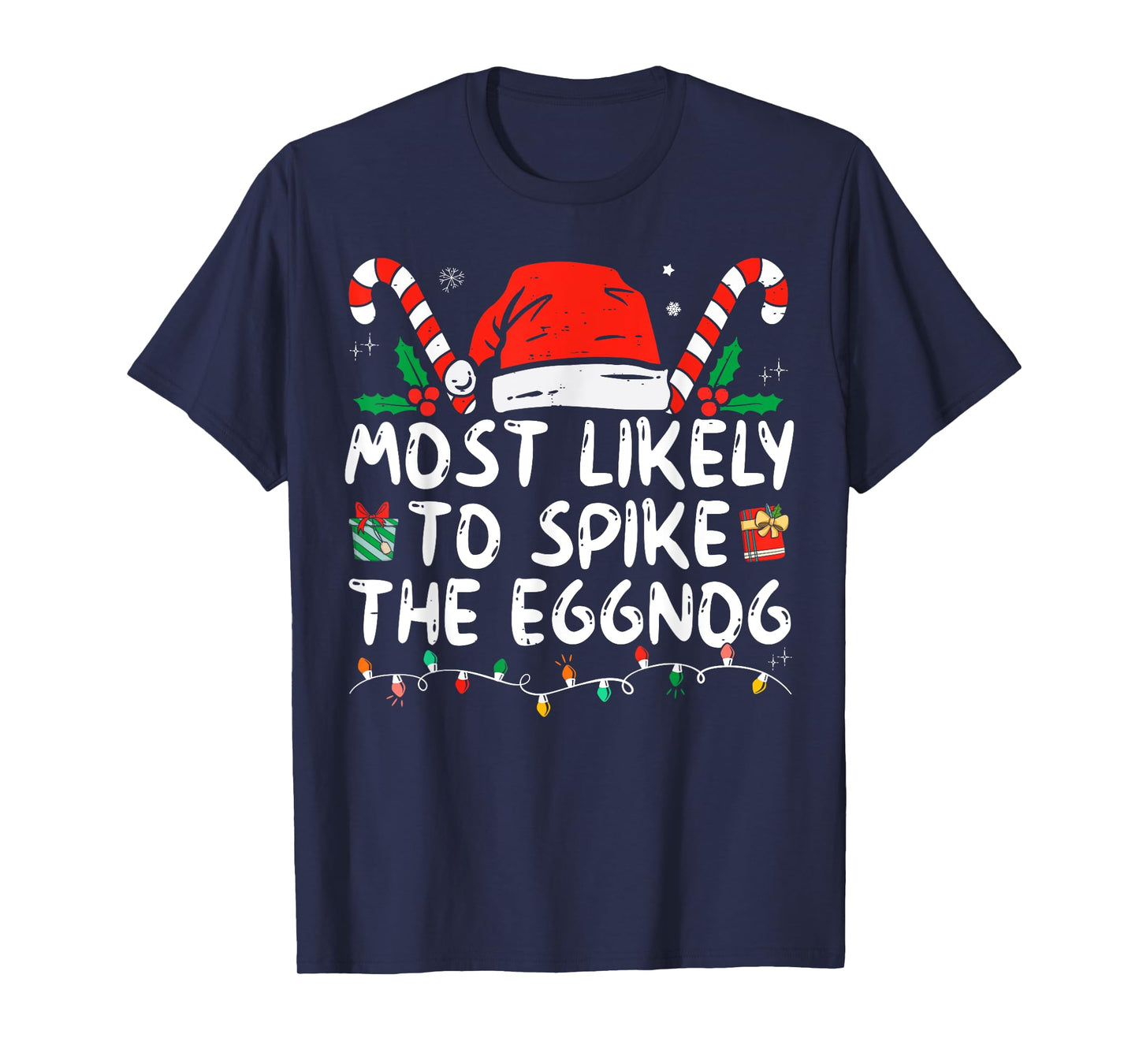 Most Likely To Spike The Eggnog Family Matching Christmas T-Shirt
