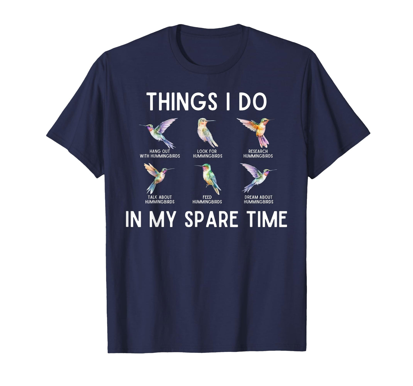 Things I Do In My Spare Time Hummingbird Watching Bird Lover T-Shirt