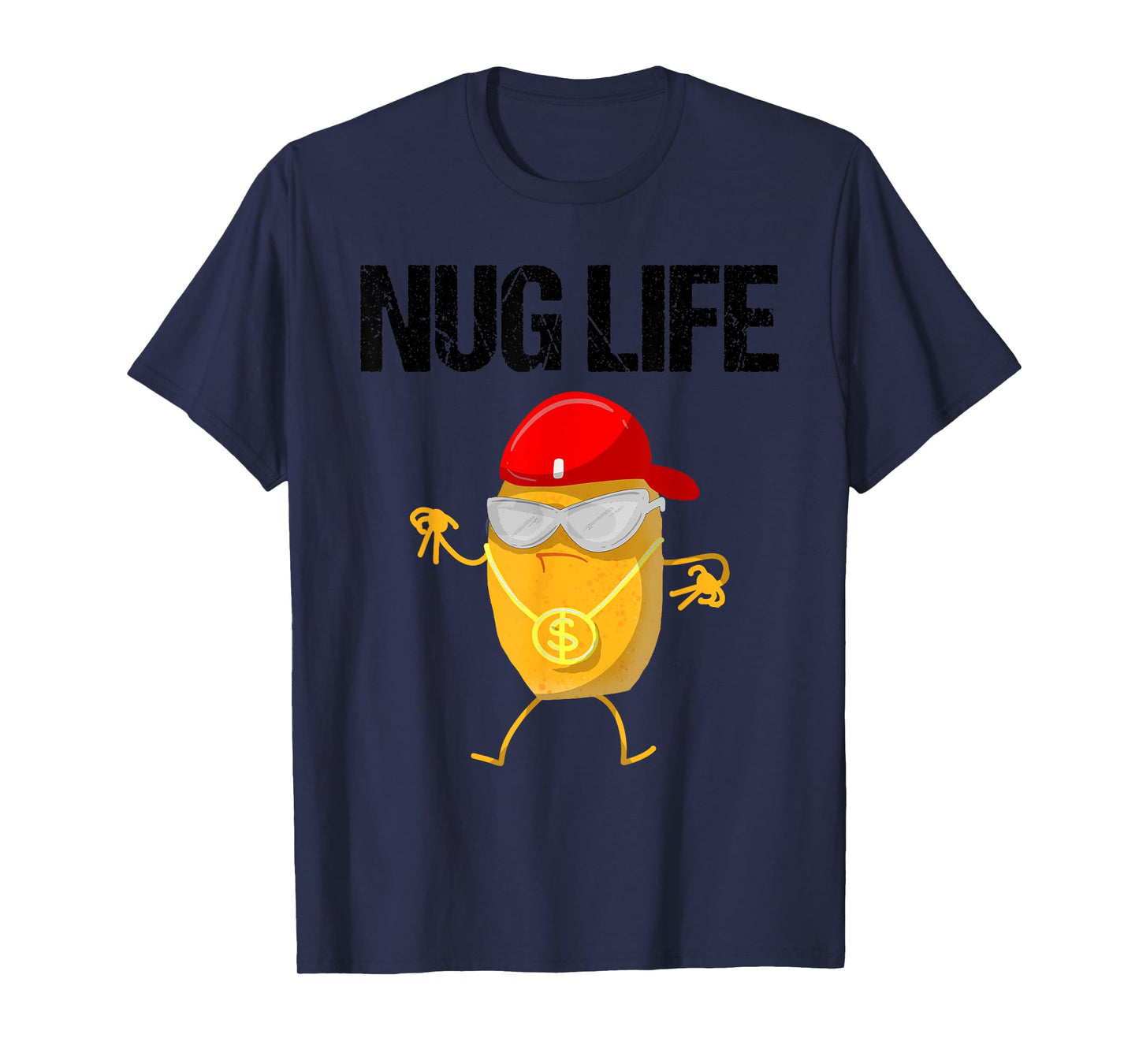Funny Nug Life Gift | Cute Chicken Nuggets Lover Men Women T-Shirt